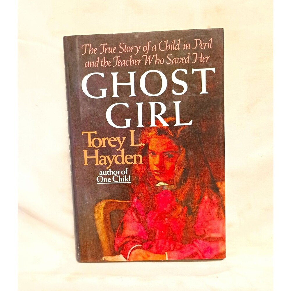 Ghost Girl by Torey L. Hayden (1991, Hardcover) Just Another Kid Dust Jacket